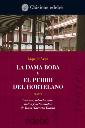 DAMA BOBA, LA / EL PERRO DEL HORTELANO