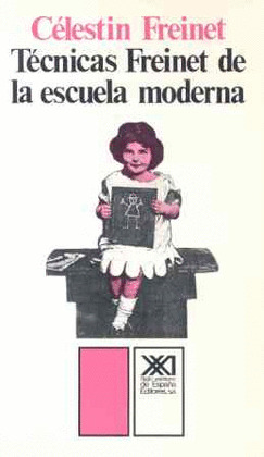 TECNICAS FREINET ESCUELA MODERNA