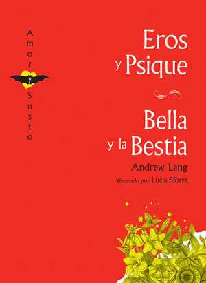 EROS Y PSIQUE · BELLA Y LA BESTIA