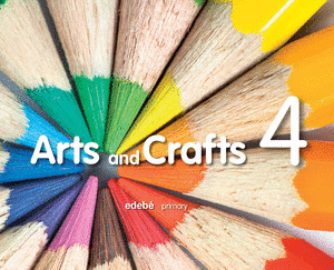 ARTS AND CRAFTS, 4º PRIMARIA