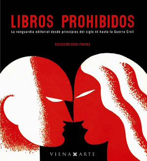 LIBROS PROHIBIDOS. VANGUARDIA EDITORIAL S.XX A GUERRA CIVIL