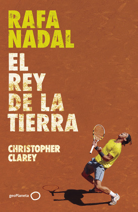 RAFA NADAL: EL REY DE LA TIERRA