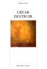 CREAR / DESTRUIR