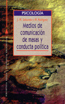 MEDIOS DE COMUNICACION DE MASAS Y CONDUCTA POLITICA