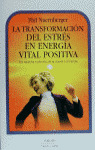 TRANSFORMACION DEL ESTRES EN ENERGIA