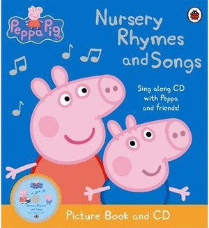 PEPPA PIG: NURSERY RHYMES AND SONGS (PICTURE BOOK + CD)