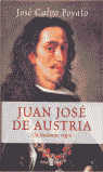 GB. JUAN JOSE DE AUSTRIA. UN BASTARDO REGIO