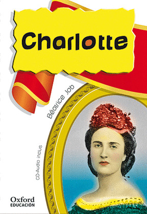 LECTURAS 4ºESO CHARLOTTE, L'IMPERATRICE D'OUT