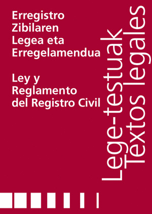 ERREGISTRO ZIBILAREN LEGEA ETA ERREGELAMENDUA = LEY Y REGLAMENTO DEL REGISTRO CI