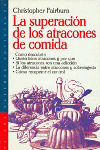 SUPERACION DE LOS ATRACONES DE COMIDA, LA