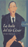 BODA DEL TIO CESAR, LA