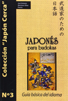 JAPONES PARA BUDOKAS. GUIA BASICA D IDIOMA- COL.JAPON CERCA
