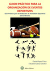 GUIÓN PRÁCTICO PARA LA ORGANIZACIÓN DE EVENTOS DEPORTIVOS