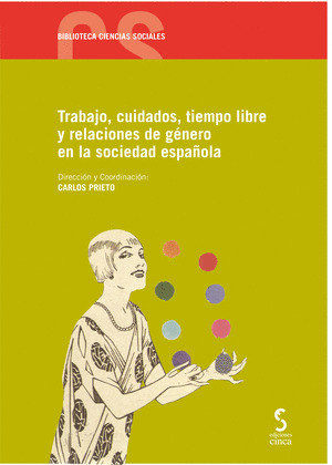 TRABAJOS, CUIDADOS, TIEMPO LIBRE Y RELACIONES DE G