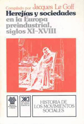 HEREJIAS Y SOCIEDADES EN LA EUROPA PREINDUSTRIAL (S. XI-XVIII)