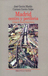 MADRID. CENTRO Y PERIFERIA