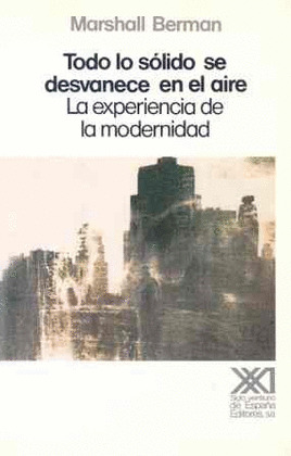TODO LO SOLIDO SE DESVANECE