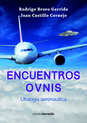 ENCUENTROS OVNIS. UFOLOGIA AERONATICA
