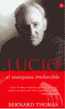 LUCIO: ANARQUISTA IRREDUCTIBLE (PL)