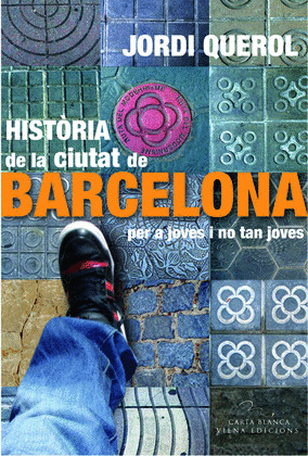 (CAT).HISTORIA CIUTAT BARCELONA PER A JOVES I NO TANT JOVES