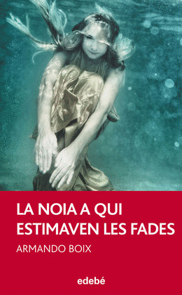 LA NOIA A QUI ESTIMAVEN LES FADES