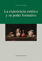 LA EXPERIENCIA ESTÉTICA Y SU PODER FORMATIVO