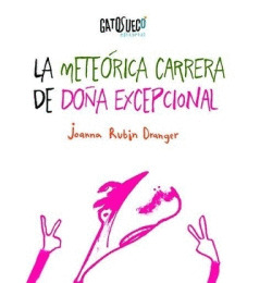 METEÓRICA CARRERA DE DOÑA EXCEPCIONAL, LA