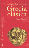 AA. ATLAS HISTORICO DE LA GRECIA CLASICA