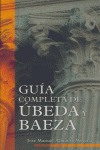 GUIA COMPLETA DE UBEDA Y BAEZA