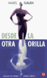 DESDE LA OTRA ORILLA (PL)