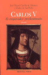 CARLOS V. EL EMPERADOR PREDESTINADO
