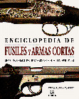ENCICLOPEDIA DE FUSILES Y ARMAS CORTAS