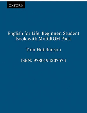 ENGLISH FOR LIFE, BEGINNER. STUDENT'S BOOK (WITH STUDENT'S MULTIROM)