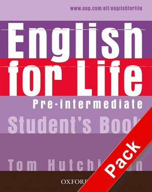 ENGLISH FOR LIFE, PRE-INTERMEDIATE.STUDENTŽS BOOK (WITH STUDENTŽS MULTIROM) (2007)
