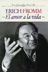 ERICH FROMM: AMOR A LA VIDA
