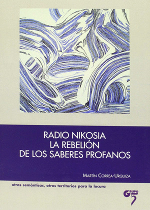 RADIO NIKOSIA. LA REBELIÓN DE LOS SABERES PROFANOS