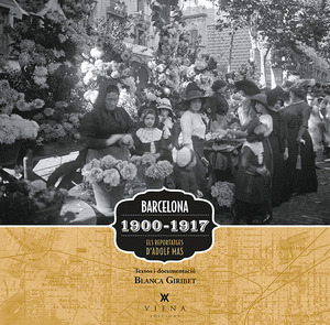 BARCELONA 1900. ELS REPORTATGES D'ADOLF MAS