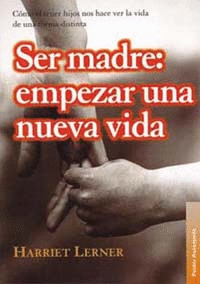 SER MADRE: EMPEZAR NUEVA VIDA