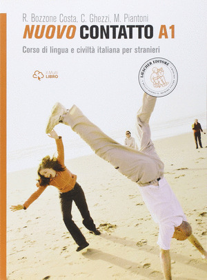 NUOVO CONTATTO A1. CORSO DI LINGUA E CIVILTA ITALIANA PER STRANIERI