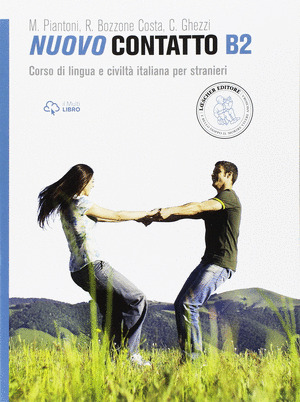 NUOVO CONTATTO. CORSO DI LINGUA E CIVILTA ITALIANA PER STRANIERI. LIVELLO B2