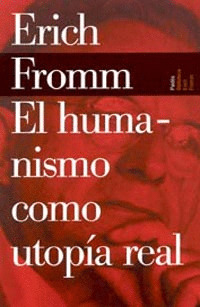 EL HUMANISMO COMO UTOPIA REAL