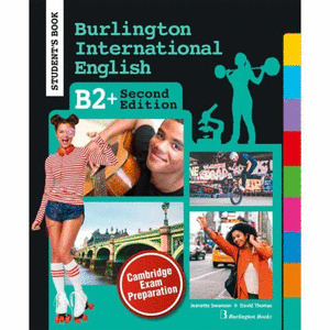 BURLINGTON INTERNATIONAL ENGLISH, B2+. STUDENT'S BOOK. 2 EDICION