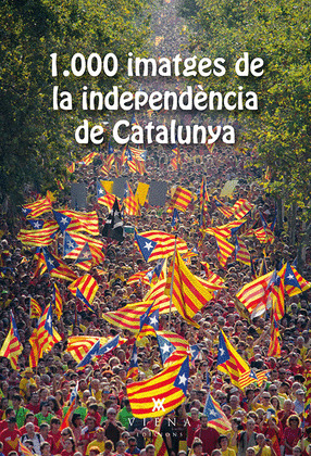 1.000 IMATGES DE LA INDEPENDENCIA DE CATALUNYA