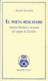 POETA RESCATADO ANTONIO MACHADO Y LA POESIA DE GRUPO DE ESCO