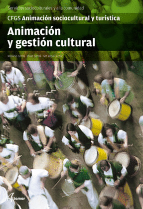 ANIMACIÓN Y GESTIÓN CULTURAL (CICLO FORMATIVO GRADO SUPERIOR)