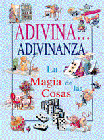 MAGIA DE LAS COSAS, LA - ADIVINA...ADIVINANZA