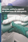 ATENCIÓN SANITARIA ESPECIAL EN SITUACIONES DE EMERGENCIAS (CICLO FORMATIVO, GRADO MEDIO)