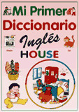 MI PRIMER DICCIONARIO INGLES, HOUSE