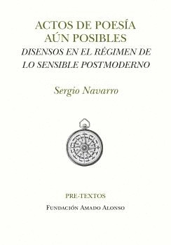 ACTOS DE POESÍA AÚN POSIBLES (XXI PREMIO INTERNACIONAL AMANDO ALONSO DE CRÍTICA LITERARIA)