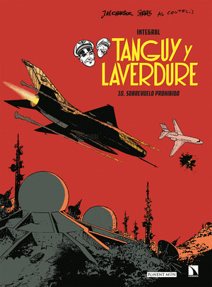 TANGUY Y LAVERDURE INTEGRAL 10: SOBREVUELO PROHIBIDO